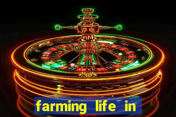 farming life in another world dublado